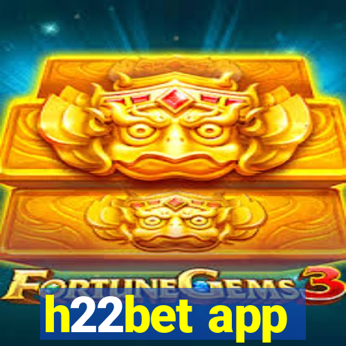 h22bet app